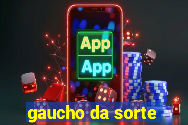 gaucho da sorte